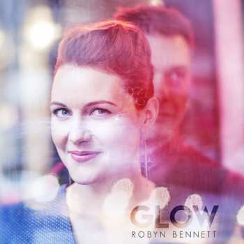 CD Robyn Bennett: Glow