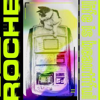 LP Roche: Life Is Beautiful