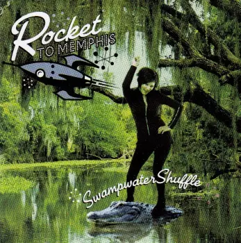 Rocket To Memphis: Swampwater Shuffle