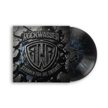 Rockwasser: Geboren Für Die Ewigkeit