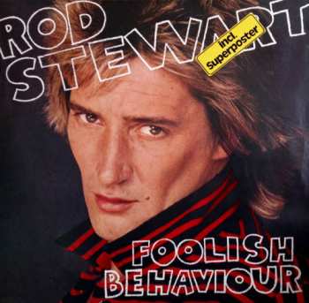 LP Rod Stewart: Foolish Behaviour (+ OBŘÍ PLAKÁT)