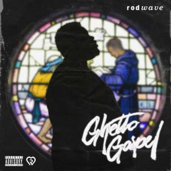 Album Rod Wave: Ghetto Gospel