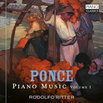 Manuel Ponce: Pno Music Vol. 1
