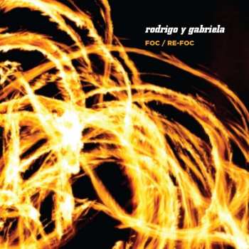 2CD/DVD Rodrigo Y Gabriela: Foc / Re-Foc (Casebound Book) DLX | LTD