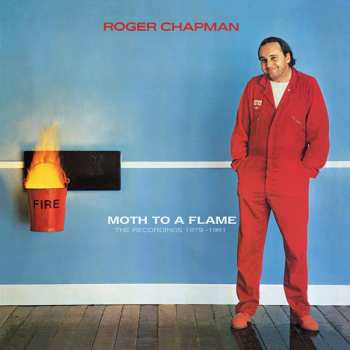 5CD/Set di cofanetti Roger Chapman: Moth To A Flame (The Recordings 1979-1981)