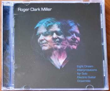 CD Roger Miller: Eight Dream Interpretations for Solo Electric Guitar Ensemble