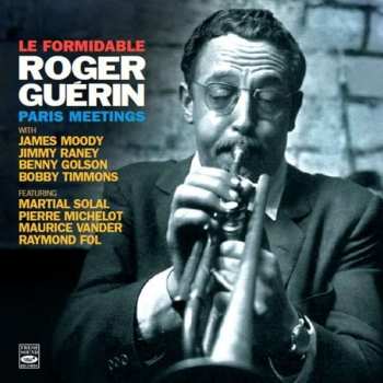CD Roger Guérin: Le Formidable Roger Guérin - Paris Meetings