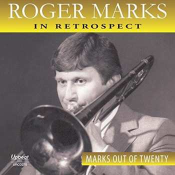 Album Roger Marks: In Retrospect - Marks Out Of Twenty