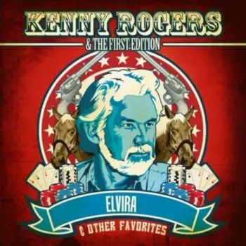 Rogers,kenny & First Edition: Elvira & Other Favorites