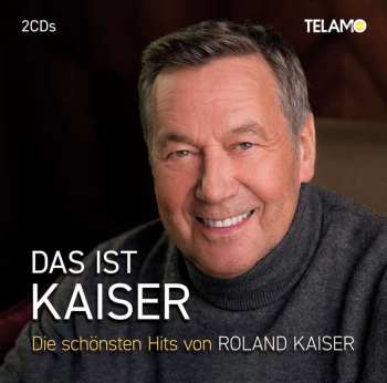 2CD Roland Kaiser: Das Ist Kaiser: Die Schönsten Hits (neueinspielungen Aus 2004)