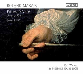 CD Petr Wagner: Pièces De Viole, Livre II, 1738, Suites I - IV