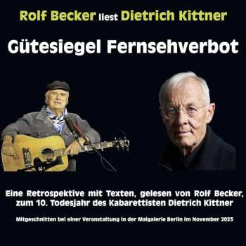 2CD Rolf Becker: Dietrich Kittner: Gütesiegel Fernsehverbot