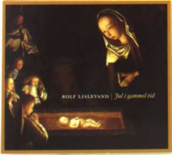 CD Rolf Lislevand: Jul I Gammel Tid