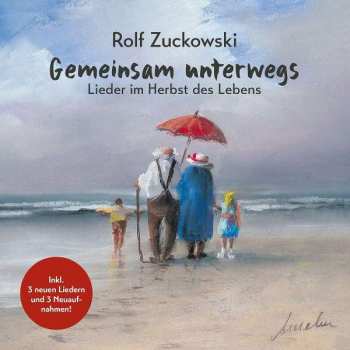 CD Rolf Zuckowski: Gemeinsam unterwegs Lieder im Herbst des Lebens LTD