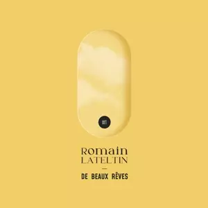 Romain Lataltin: De Beaux Reves 1