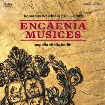 CD Romanus Weichlein: Encaenia Musices