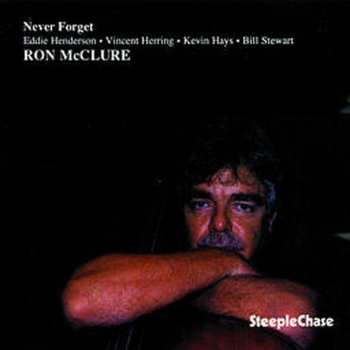 Album Ron McClure Quintet: Never Forget