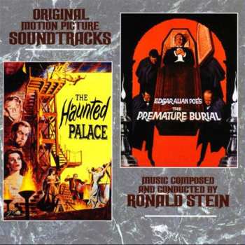 Album Ronald Stein: The Haunted Palace / The Premature Burial (Original Motion Picture Soundtracks)