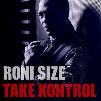 Album Roni Size: Take Kontrol