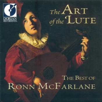 CD Ronn McFarlane: The Art Of The Lute (The Best Of Ronn McFarlane)