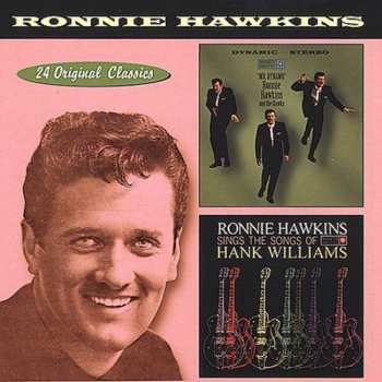 Album Ronnie Hawkins: Volume 1 - Mr. Dynamo / Sings The Songs Of Hank Williams