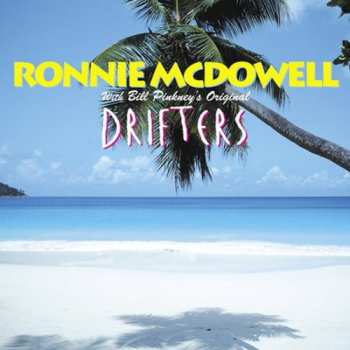 CD Ronnie McDowell: Ronnie McDowell With Bill Pinkney's Original Drifters