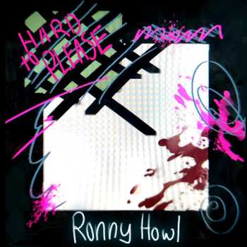 Album Ronny Howl: Hard To Please