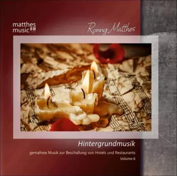 Hintergrundmusik Vol. 6: Gemafreie Musik Zur Beschallung Von Hotels & Restaurants