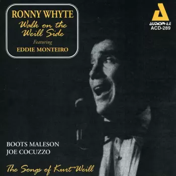 Ronny Whyte: Walk On The Weill Side