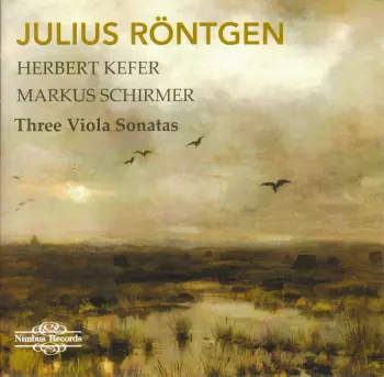 Julius Rontgen: Three Viola Sonatas