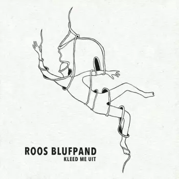Roos Blufpand: Kleed Me Uit