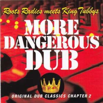 LP The Roots Radics: More Dangerous Dub : Original Dub Classics Chapter 2