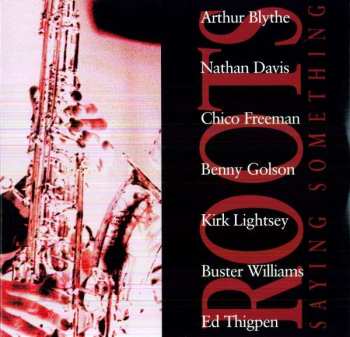 Album Roots: Saying Something
