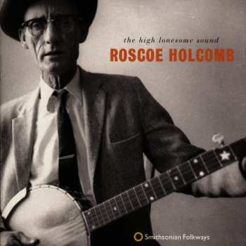 Album Roscoe Holcomb: The High Lonesome Sound