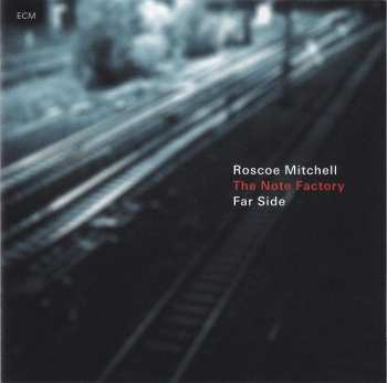 CD Roscoe Mitchell And The Note Factory: Far Side