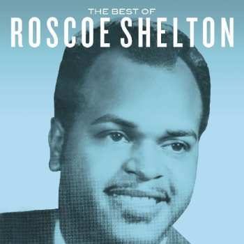 CD Roscoe Shelton: The Best Of Roscoe Shelton