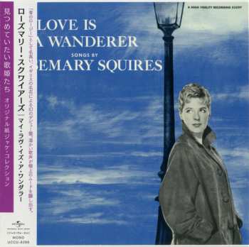 CD Rosemary Squires: My Love Is A Wanderer LTD
