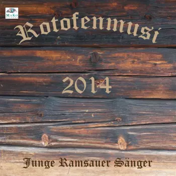 Rotofenmusi: Rotofenmusi/junge Ramsauer Sänger: 2014