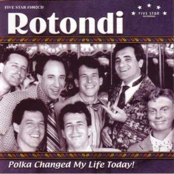Album Rotondi: Polka Changed My Life Today!