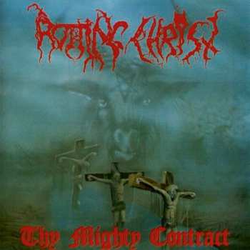 CD Rotting Christ: Thy Mighty Contract