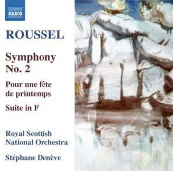 CD Stéphane Denève: Symphony No. 2 / Pour Une Fête De Printemps / Suite In F