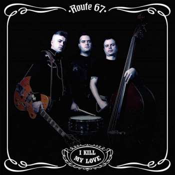 CD Route 67: I Kill My Love