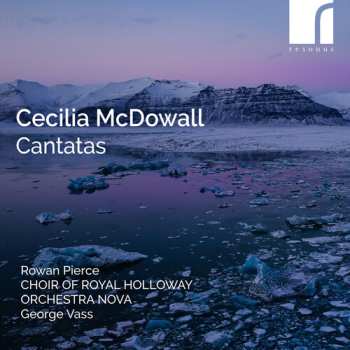 Album Rowan Pierce: Cecilia Mcdowall: Cantatas