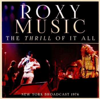 CD Roxy Music: The Thrill Of It All New York Broadcast 1976