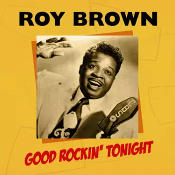 Roy Brown: Good Rockin' Tonight