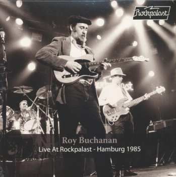 2LP Roy Buchanan: Live At Rockpalast - Hamburg 1985