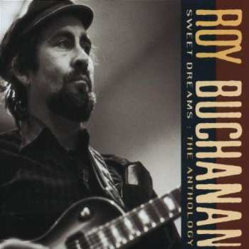 2CD Roy Buchanan: Sweet Dreams: The Anthology