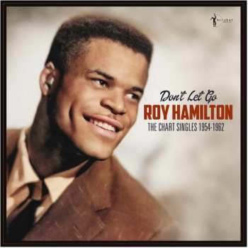 LP Roy Hamilton: Don't Let Go: The Chart Singles 1954-62