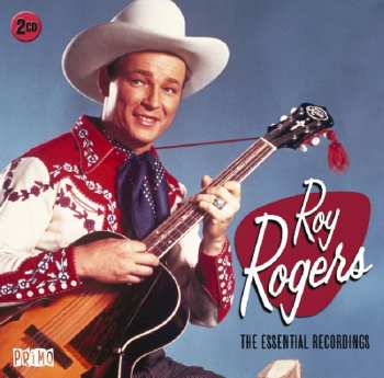 Album Roy Rogers: The Essential Recordings
