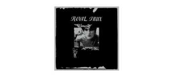 LP Royal Trux: Royal Trux DLX | LTD